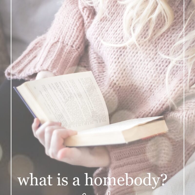 What is a homebody? What does it mean?